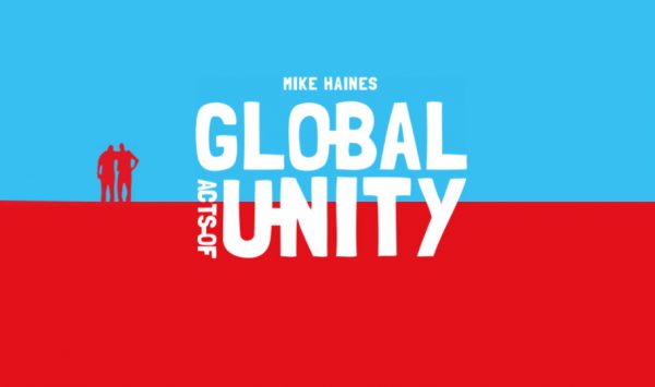 Mike Haines - Global Acts of Unity